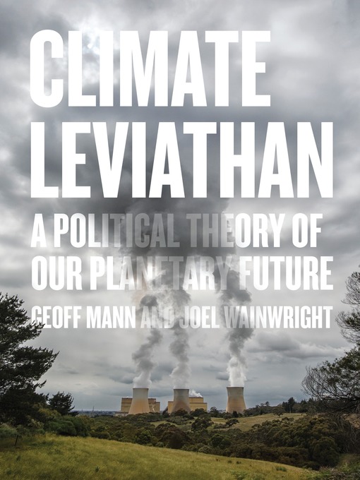 Title details for Climate Leviathan by Joel Wainwright - Available